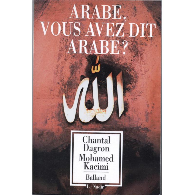 Arabe, vous avez dit Arabe ? 25 siècles de regards occidentaux sur les Arabes