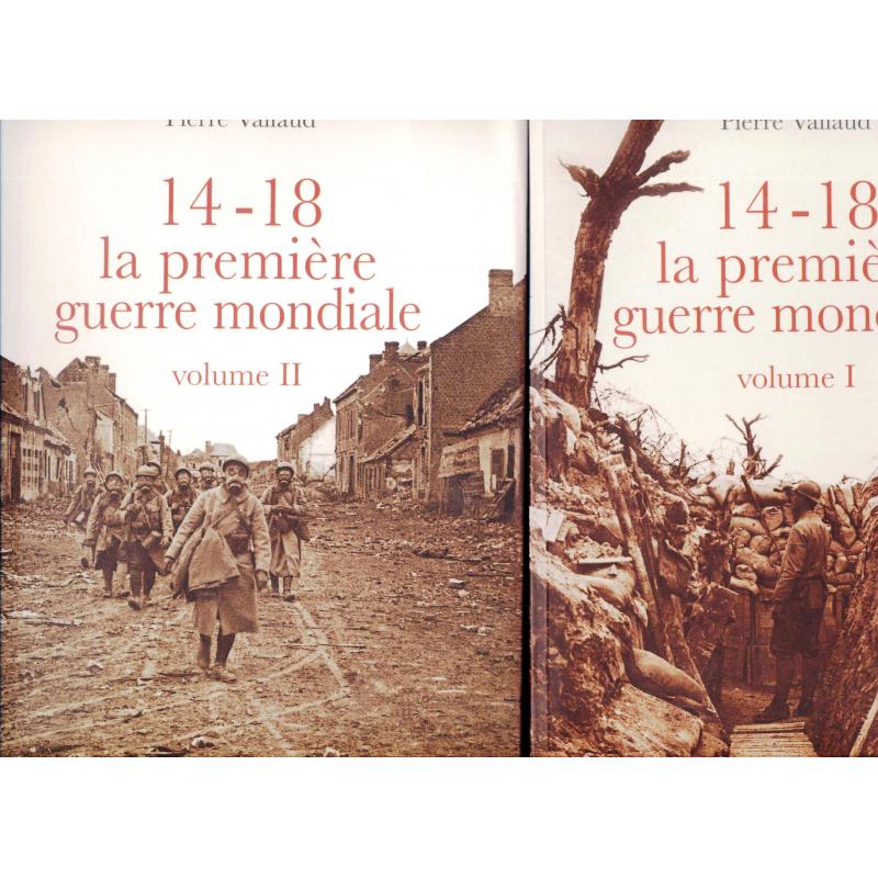 14 -18 la première guerre mondiale. 2 tomes