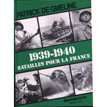 1939-1940 Batailles pour la France