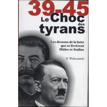 39-45 Le choc des tyrans