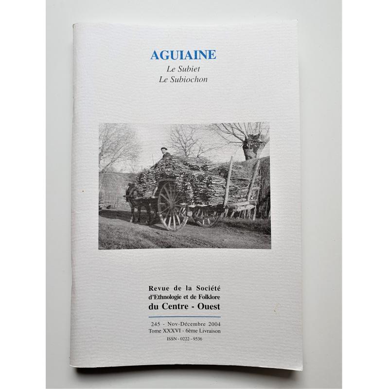 Aguiaine revue de la société d'études folkloriques du centre-ouest nov-dec 2004