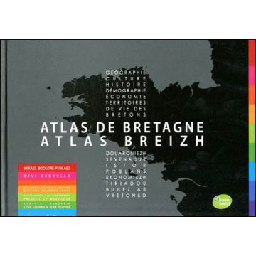 Atlas de Bretagne - Atlas Breizh Géographie, culture, histoire, démographie, territoires de vie des bretons