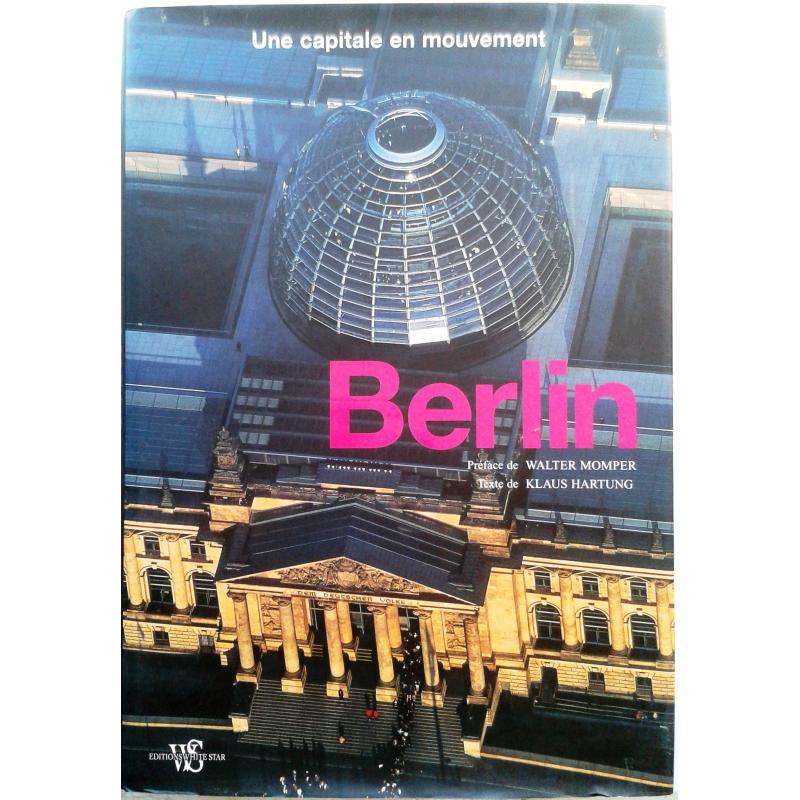 Berlin Une capitale en mouvement