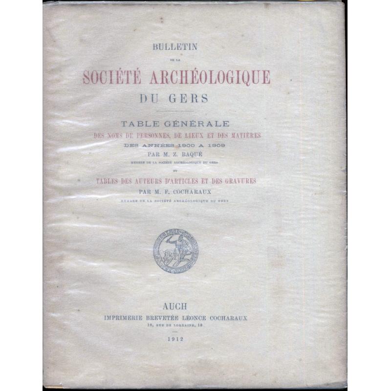 Bulletin de la société d'histoire et d'archéologie du Gers table gén. 1900-09