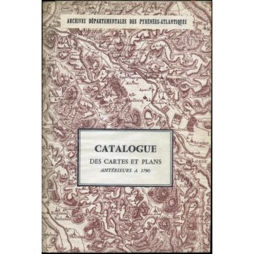 Catalogue des cartes et plans antérieurs à 1790