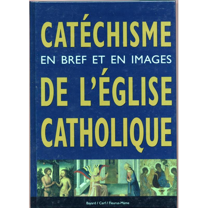 Catéchisme en bref et en images de l'eglise catholique