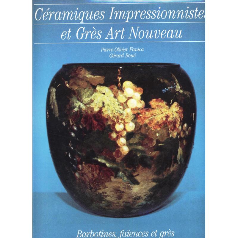 Céramiques impressionnistes et grés art nouveau 1872-1958