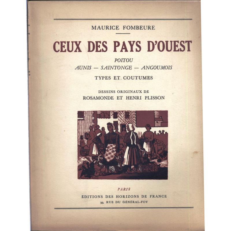 Ceux des pays d'ouest Poitou Aunis Saintonge Angoumois Ceux des pays d'ouest Poitou Aunis Saintonge Angoumois