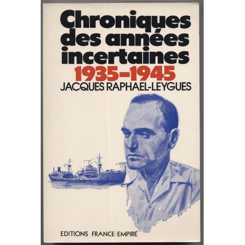 Chroniques des années incertaines 1935-1945 ENVOI A MICHEL DEBRE