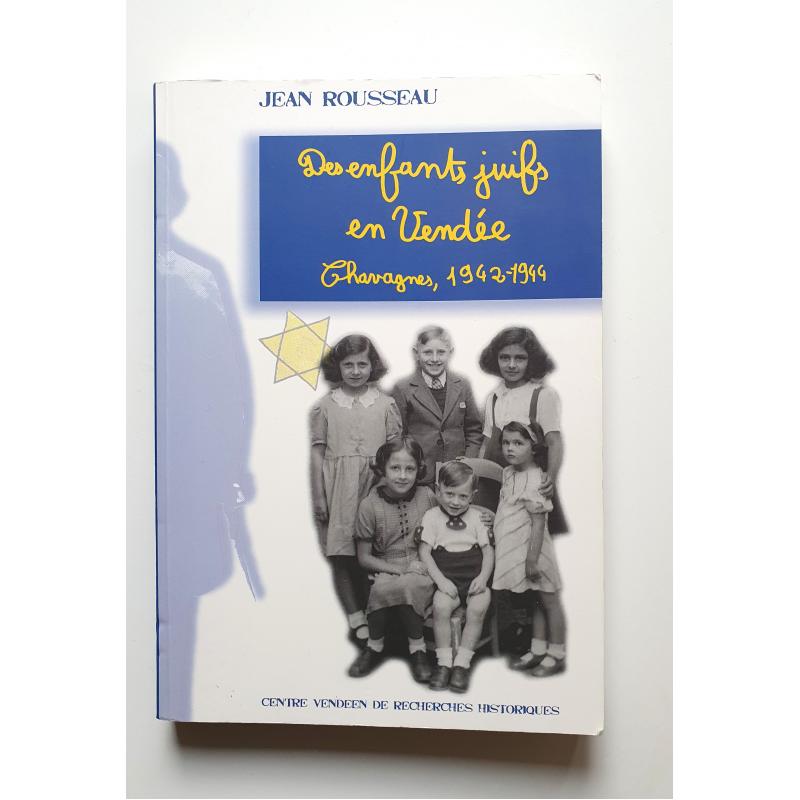 Des enfants juifs en Vendée Chavagnes 1942-1944