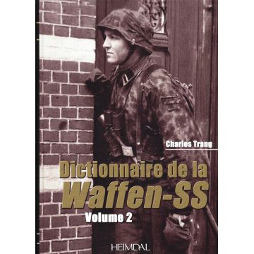 Dictionnaire de la Waffen SS volume 2 disponible