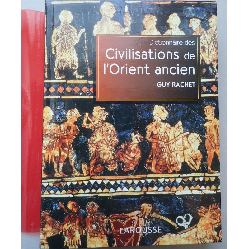 Dictionnaire des civilisations de l'Orient ancien