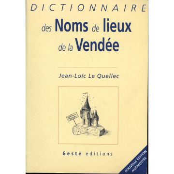 Dictionnaire des noms de lieux de la Vendée