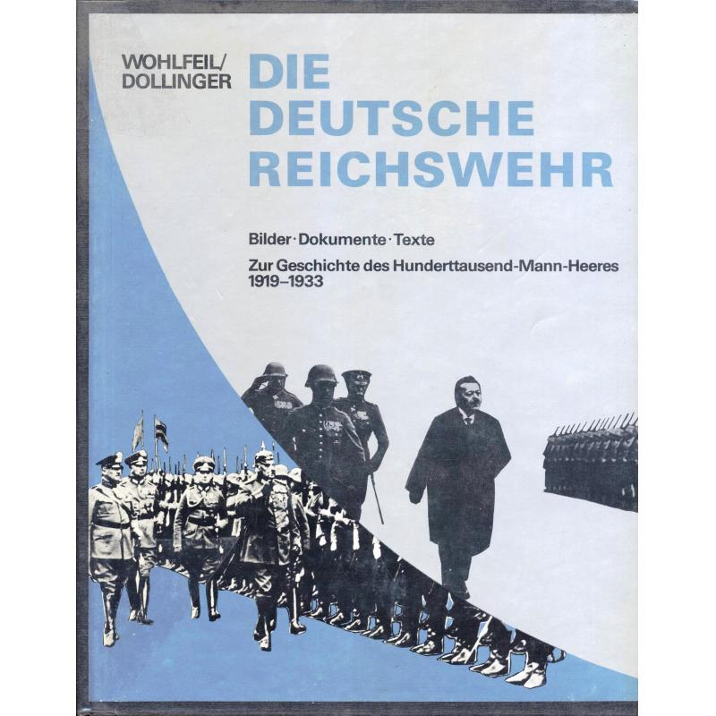 Die Deutsche Reichwehr Zur Geschichte des Hunderttausend-Mann-Heeres 1919-1933