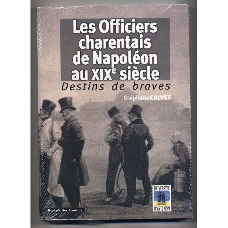 Dispo Destins de braves : les officiers charentais de Napoléon au XIXe siècle