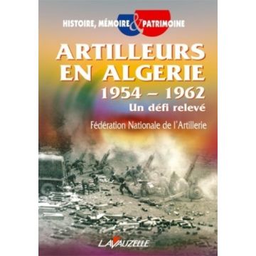 Disponible Artilleurs en Algérie, 1954-1962