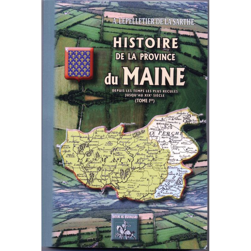 DISPONIBLE Histoire de la province du Maine depuis les temps les plus reculés 