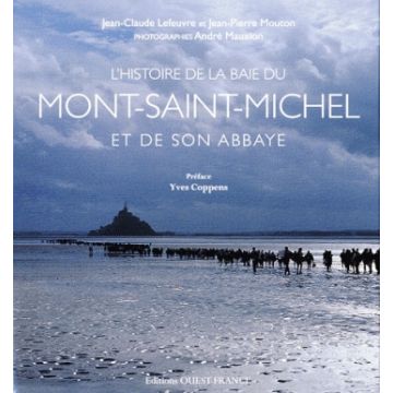 DISPONIBLE L'histoire de la baie du Mont Saint Michel et de son abbaye