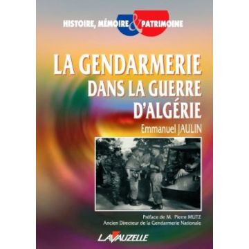 Disponible La Gendarmerie dans la Guerre d'Algérie