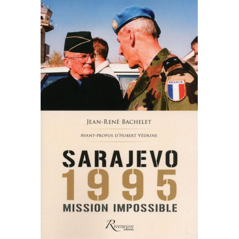 DISPONIBLE Sarajevo 1995, mission impossible