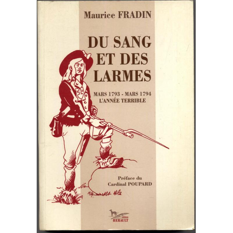 Du Sang et des larmes, mars 1793 - mars 1794, l'année terrible