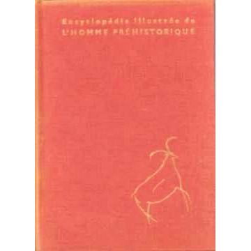 Encyclopédie illustrée de l'homme préhistorique