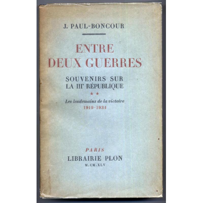 Entre deux guerres souvenirs sur la IIIe republique 1919-1934 NON COUPE