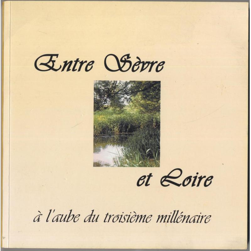 Entre Sèvre et Loire à l'aube du 3è millénaire