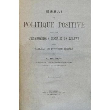Essai de politique positive basee sur l'energetique sociale de Solvay