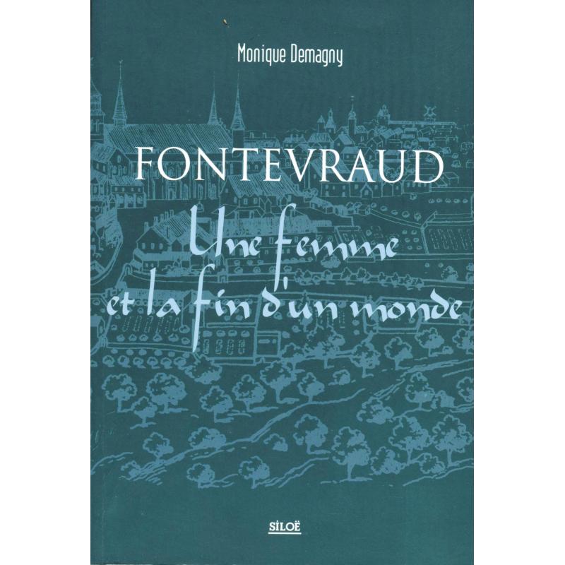 Fontevraud une femme et la fin d'un monde Fontevraud une femme et la fin d'un monde