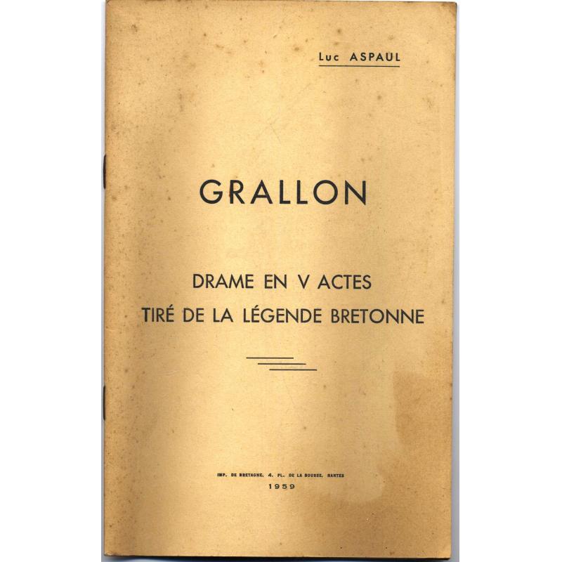 Grallon drame en V actes tiré de la légende bretonne