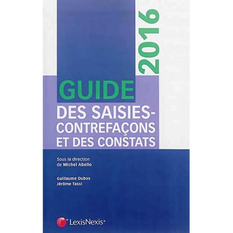 Guide des saisies-contrefaçons et des constats 2016