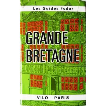 Guide Fodor Grande-Bretagne