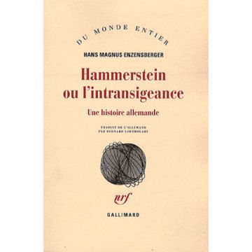 Hammerstein ou l'intransigeance - Une histoire allemande