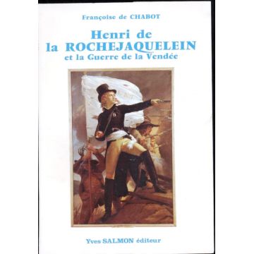 Henri de La Rochejaquelein et La Guerre de la Vendée