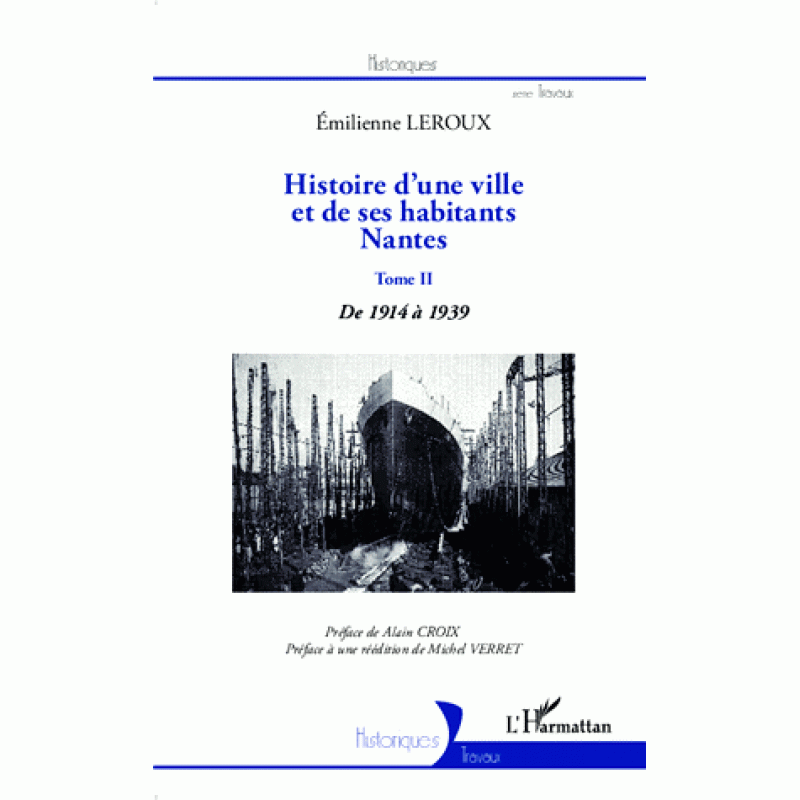 Histoire d'une ville et de ses habitants Nantes Tome 2 De 1914 à 1939