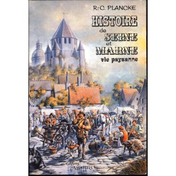 Histoire de Seine-et-Marne vie paysanne