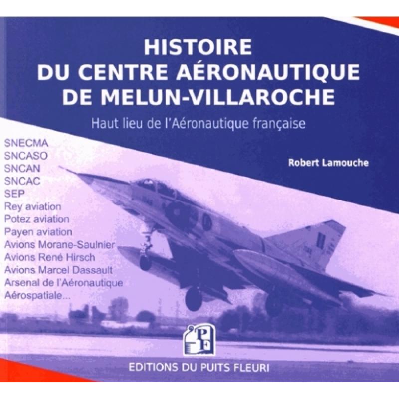 Histoire du centre aéronautique de Melun-Villaroche Haut lieu de l'aéronautique