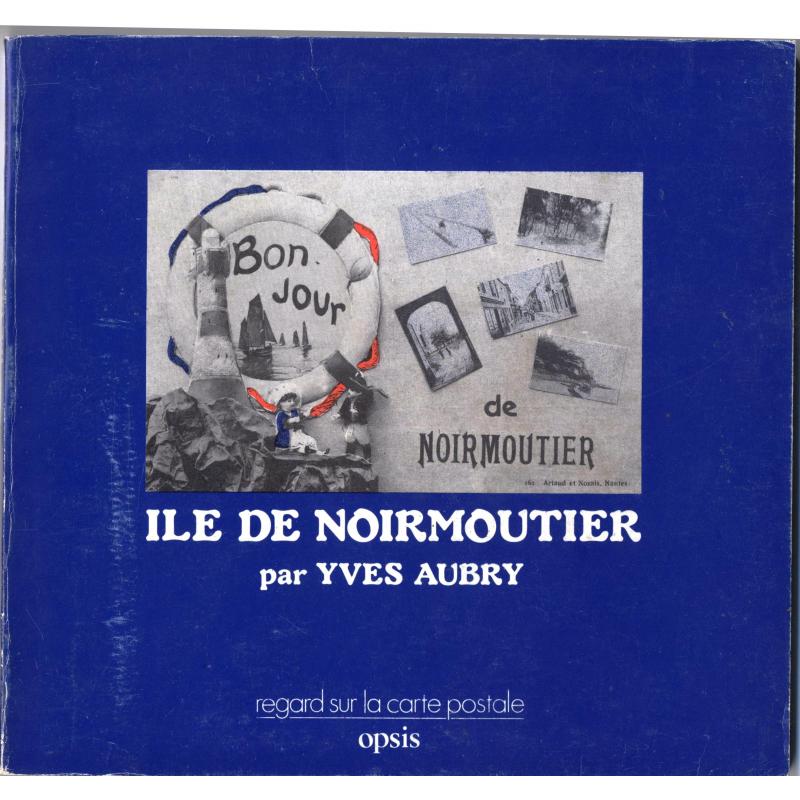Ile de noirmoutier regard sur la carte postale