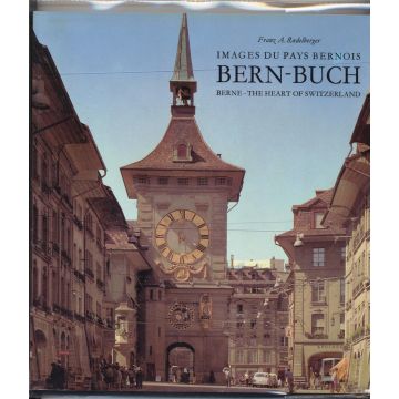 Images du pays Bernois. Bern-Buch  Berne-The heart of Switzerland 