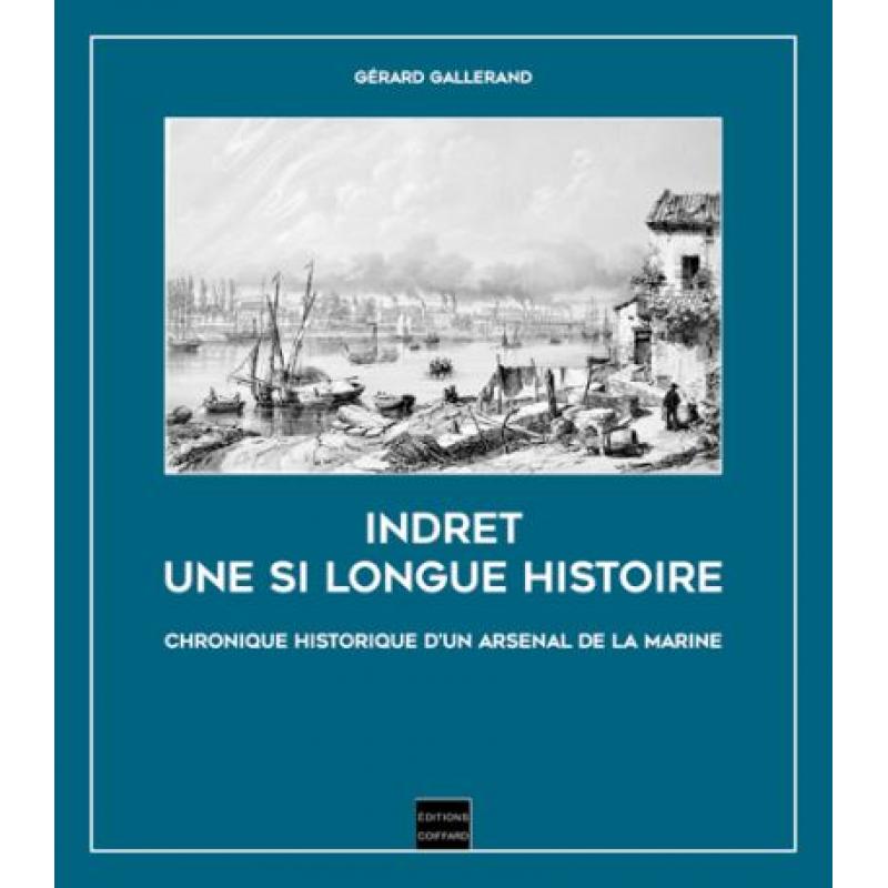 Indret une si longue histoire chronique historique d'un arsenal de la marine