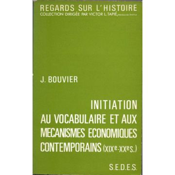 Initiation au vocabulaire et aux mécanismes economiques contemporains (19-20è)