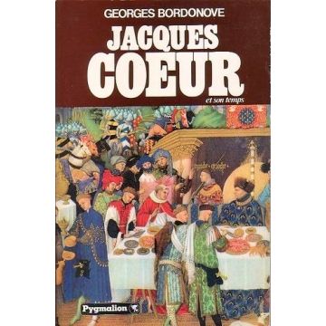 Jacques Coeur et son temps