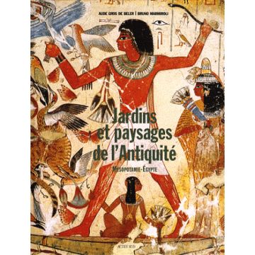 Jardins et paysages de l'Antiquité  (vol. 1)