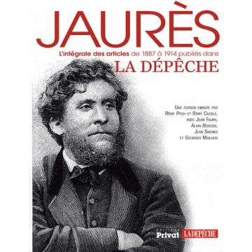 Jaurès, l'intégrale des articles de 1887 à 1914 