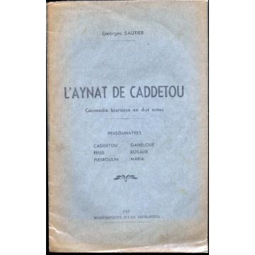 L'aynat de Caddetou, coumedie biarnese en dus actes L'aynat de Caddetou, coumedie biarnese en dus actes