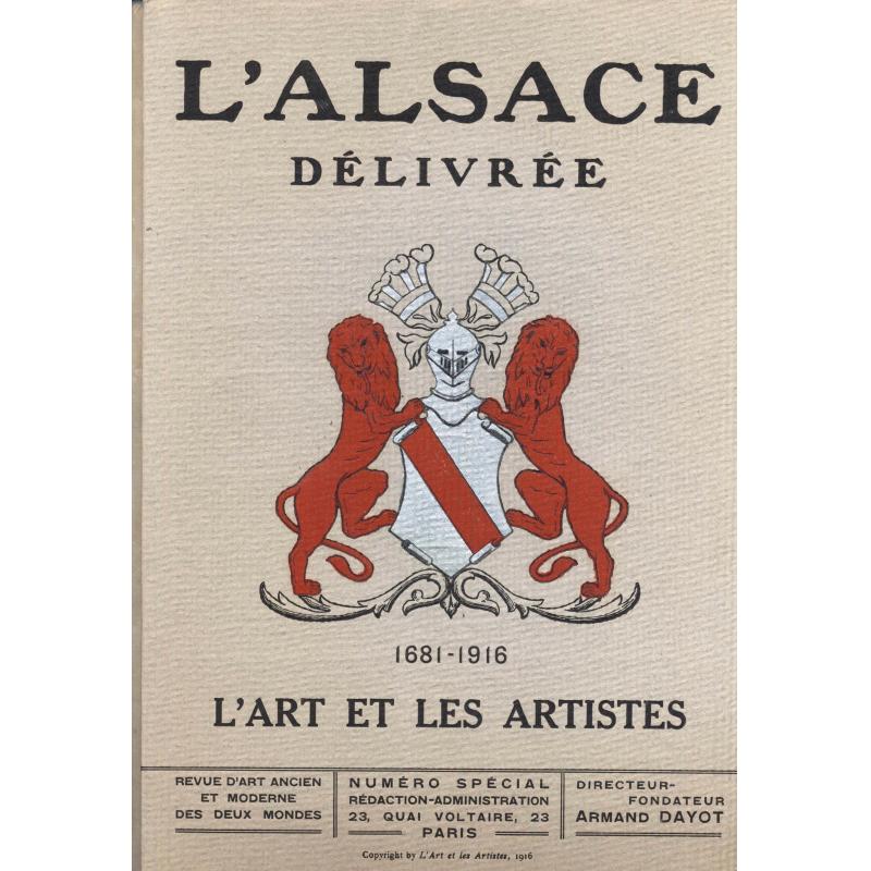 L'Alsace délivrée 1681-1916  L'art et les artistes 