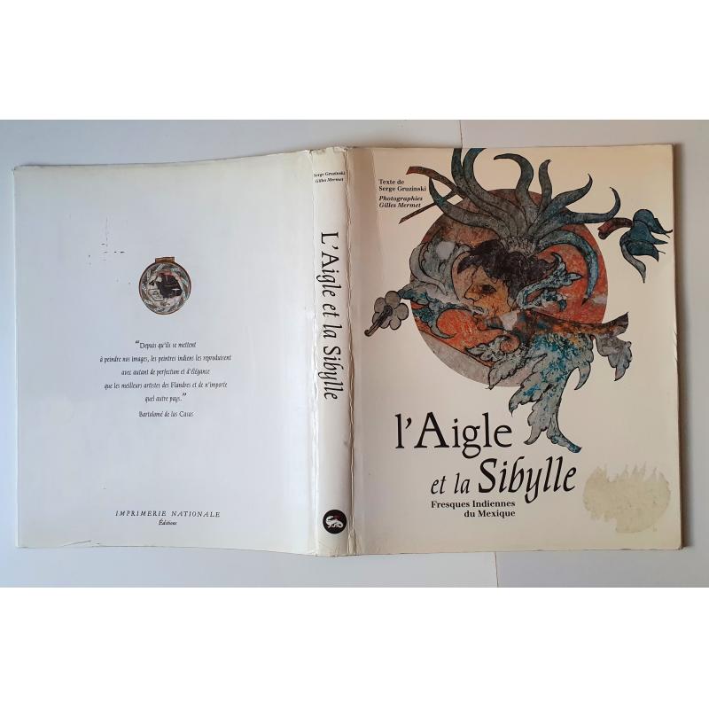L'aigle et la sibylle. Fresques indiennes du Mexique