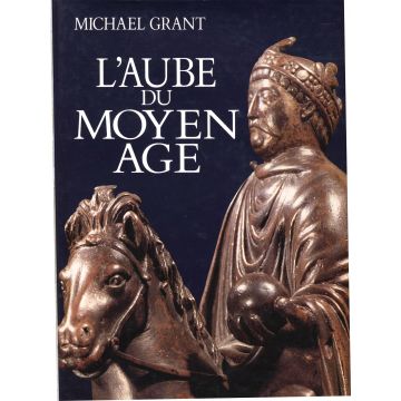 L'aube du moyen-age L'aube du moyen-age