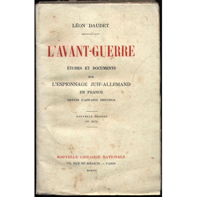 L'avant guerre Etudes et documents sur l'espionnage Juif-Allemand en France  L'avant guerre Etudes et documents sur l'espionnage Juif-Allemand en France